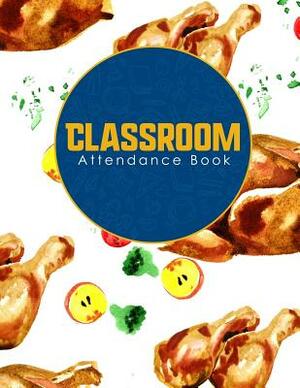 Classroom Attendance Book by Rogue Plus Publishing