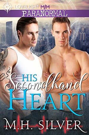 His Secondhand Heart by M.H. Silver