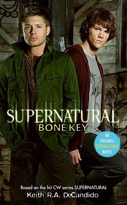 Supernatural: Bone Key by Keith R.A. DeCandido