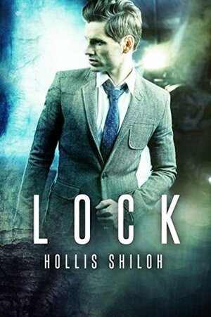 Lock by Hollis Shiloh