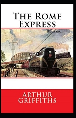 The Rome Express Illustrated by Arthur Griffiths