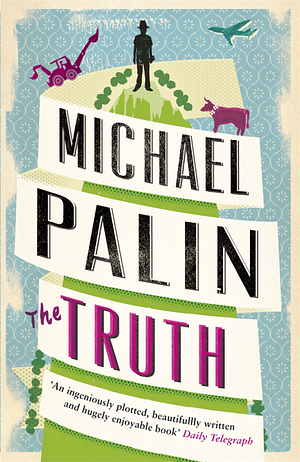 The Truth by Michael Palin