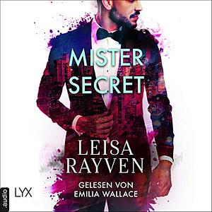 Mister Secret by Leisa Rayven