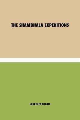 The Shambhala Expeditions by Laurence Brahm