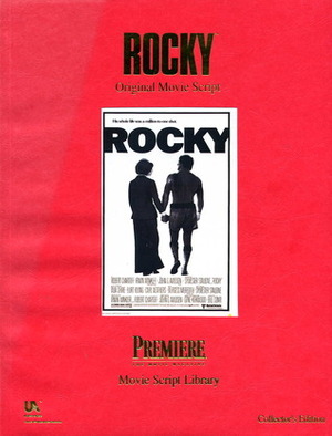 Rocky: The Original Movie Script by Sylvester Stallone