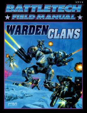 Battletech Field Manual: Warden Clans by FASA Corporation