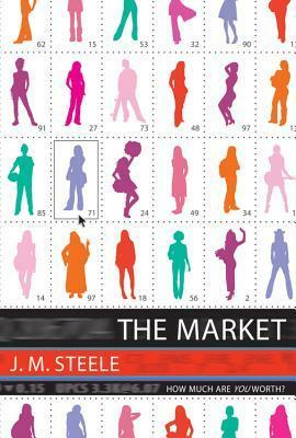 The Market by J.M. Steele