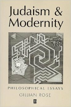 Judaism and Modernity by Gillian Rose