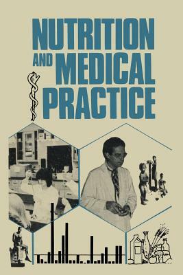 Nutrition and Medical Practice by Yank D. Coble, Donald Ian MacDonald, Lewis A. Barness