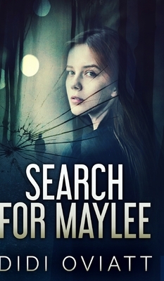 Search For Maylee by Didi Oviatt