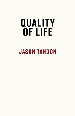 Quality of Life by Jason Tandon