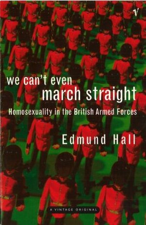 We Can't Even March Straight by Edmund Hall