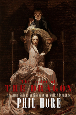 The order of the DRAGON by Michael R. Hudson, Phil Hore