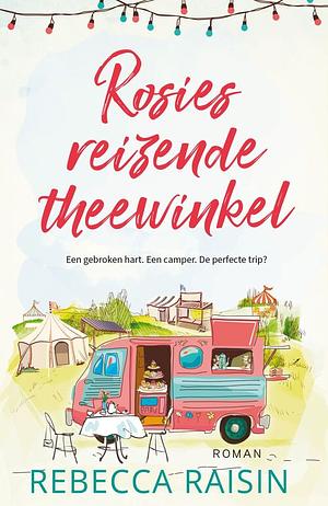 Rosies reizende theewinkel by Rebecca Raisin