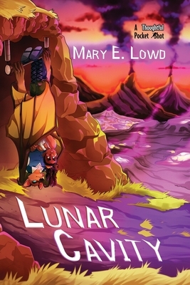 Lunar Cavity by Mary E. Lowd