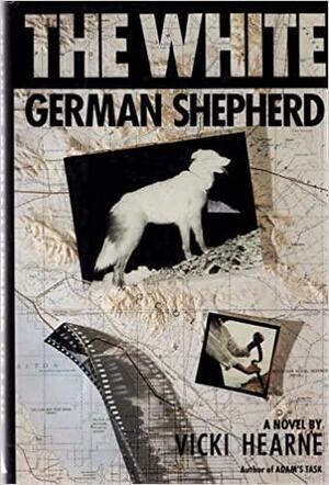 The White German Shepherd by Vicki Hearne