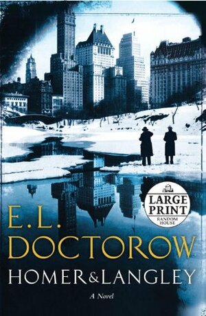 Homer and Langley by E.L. Doctorow