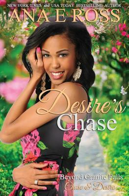 Desire's Chase by Ana E. Ross