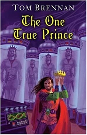 The One True Prince by Thomas Brennan