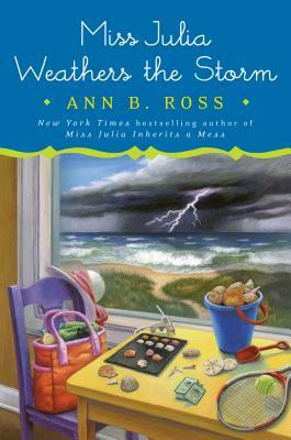 Miss Julia Weathers the Storm by Ann B. Ross