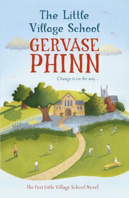 The Little Village School by Gervase Phinn