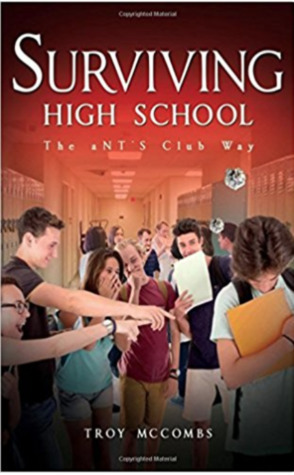 Surviving High School (The aNT'S Club Way) by Troy McCombs