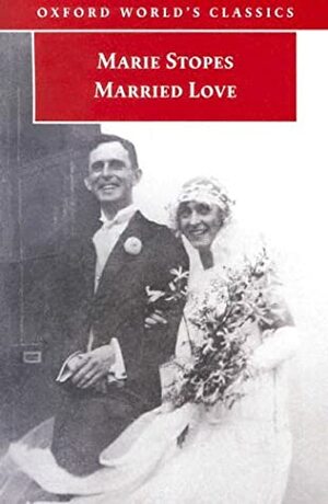Married Love by Ross McKibbin, Marie Stopes