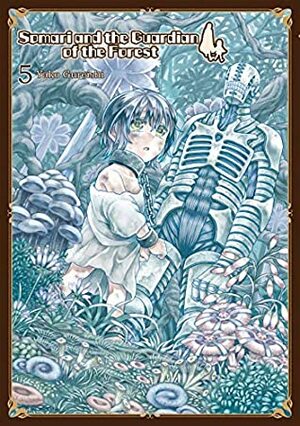 Somari and the Guardian of the Forest, Vol. 5 by Yako Gureishi