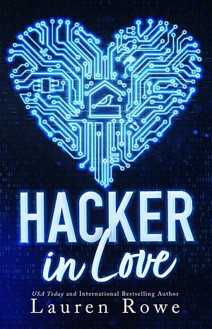 Hacker in Love by Lauren Rowe