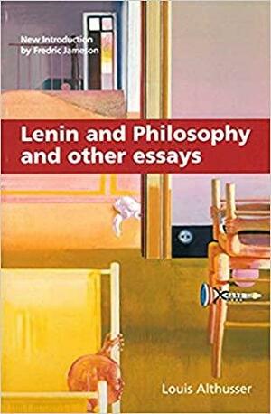 Lenin and Philosophy, and Other Essays by Louis Althusser