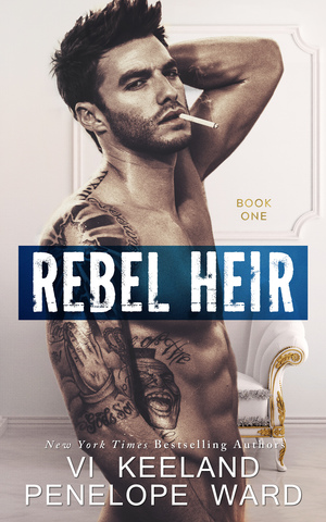 Rebel Heir by Penelope Ward, Vi Keeland