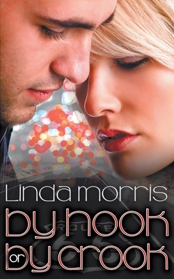 By Hook or By Crook by Linda Morris