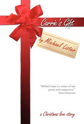 Carrie's Gift by Michael Lister