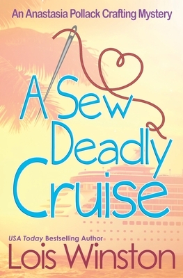 A Sew Deadly Cruise by Lois Winston
