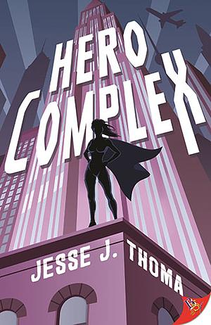 Hero Complex by Jesse J. Thoma