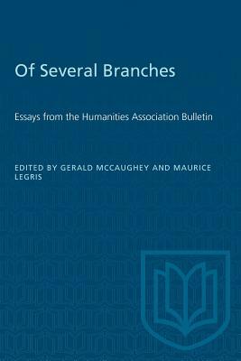 Of Several Branches: Essays from the Humanities Association Bulletin by 