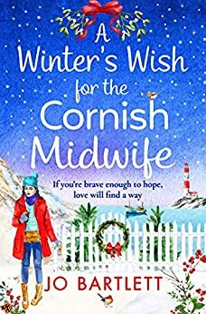 A Winter's Wish For The Cornish Midwife by Jo Bartlett