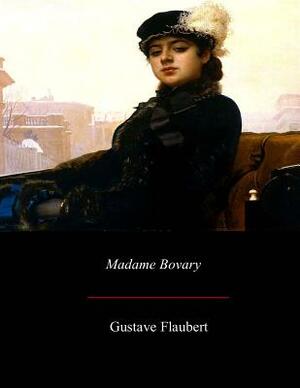 Madame Bovary by Gustave Flaubert