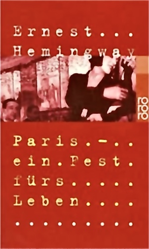 Paris, ein Fest fürs Leben by Ernest Hemingway