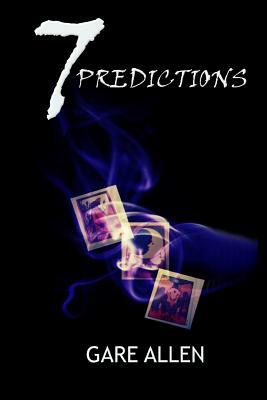 7 Predictions (The 7 Novellas Series Book 6) by Gare Allen