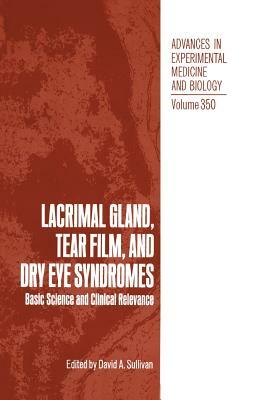 Lacrimal Gland, Tear Film, and Dry Eye Syndromes: Basic Science and Clinical Relevance by 