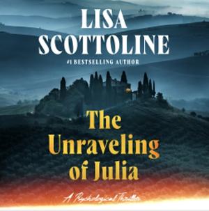 The Unraveling of Julia by Lisa Scottoline