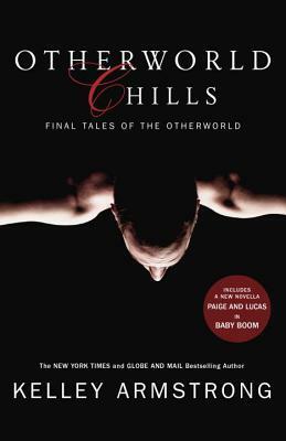 Otherworld Chills: Final Tales of the Otherworld by Kelley Armstrong