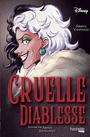 Cruelle diablesse - Le roman graphique by Serena Valentino, Arielle Jovellanos