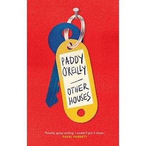 Other Houses by Paddy O'Reilly