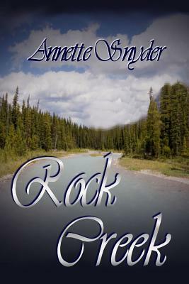 Rock Creek: [The Travis Pass Series Book 4] by Annette Snyder