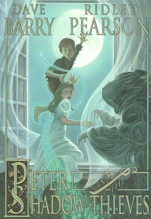 Peter and the Shadow Thieves by Dave Barry, Ridley Pearson