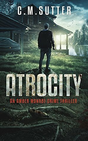 Atrocity by C.M. Sutter