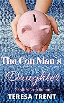 The Con Man's Daughter by Teresa Trent