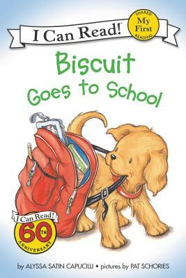 Biscuit Goes to School by Alyssa Satin Capucilli